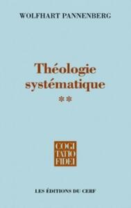 Image de THEOLOGIE SYSTEMATIQUE - VOLUME 2