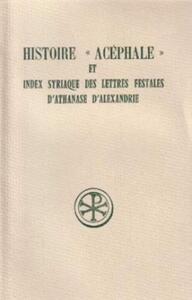 Picture of SC 317 HISTOIRE ACEPHALE ET INDEX SYRIAQUE DES LETTRES FESTALES D'ATHANASE D'ALEXANDRIE