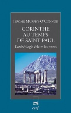 Image de CORINTHE AU TEMPS DE SAINT PAUL - L'ARCHEOLOGIE ECLAIRE LES TEXTES