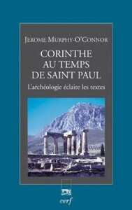 Image de CORINTHE AU TEMPS DE SAINT PAUL - L'ARCHEOLOGIE ECLAIRE LES TEXTES