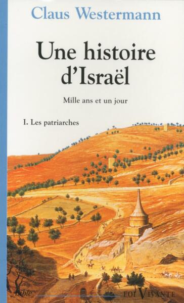 Picture of UNE HISTOIRE D'ISRAËL, MILLE ANS ET UN JOUR, I