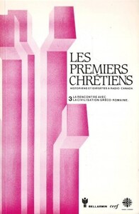 Picture of LES PREMIERS CHRÉTIENS. HISTORIENS ET EXÉGÈTES À RADIO-CANADA, III