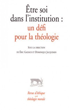 Image de Etre soi dans l'institution : un défi pour la théologie