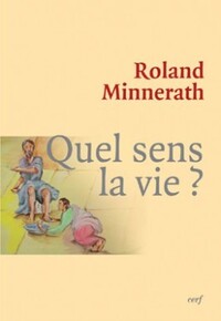 Image de QUEL SENS, LA VIE ?