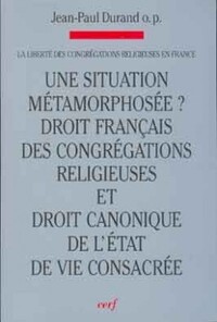 Picture of UNE SITUATION METAMORPHOSEE ? DROIT FRANCAIS DES CONGREGATIONS RELIGIEUSES ET DROIT CANONIQUE DE L'E