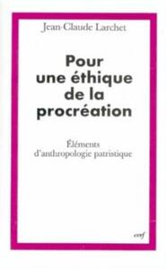 Image de POUR UNE ÉTHIQUE DE LA PROCRÉATION