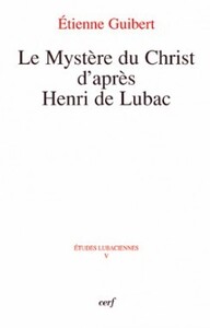 Image de LE MYSTERE DU CHRIST D'APRES HENRI DE LUBAC