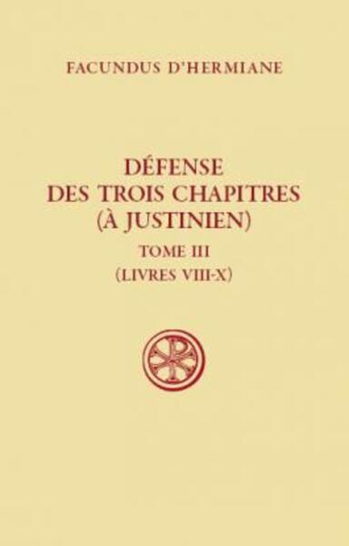 Picture of SC 484 DEFENSE DES TROIS CHAPITRES (A JUSTINIEN) - TOME 3LIVRES VIII-X