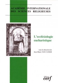 Image de L'ECCLÉSIOLOGIE EUCHARISTIQUE