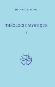 Picture of SC 408 THÉOLOGIE MYSTIQUE, I
