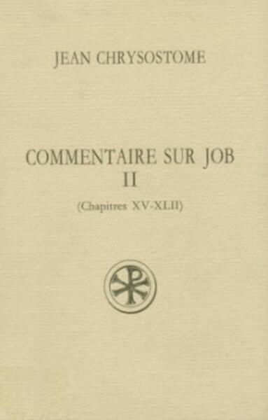 Image de COMMENTAIRE SUR JOB - TOME 2 (CHAPITRES XV-XLII)