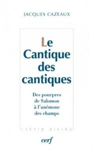 Picture of LE CANTIQUE DES CANTIQUES - DES POURPRES DE SALOMON A L'ANEMONE DES CHAMPS