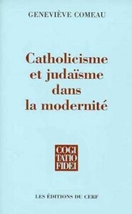 Image de CATHOLICISME ET JUDAÏSME DANS LA MODERNITÉ