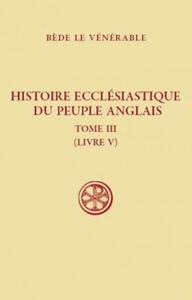 Picture of SC 491 HISTOIRE ECCLÉSIASTIQUE DU PEUPLE ANGLAIS,III (LIVRE 5)