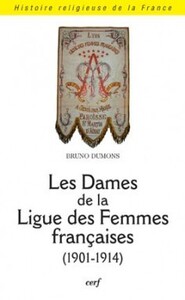 Image de LES DAMES DE LA LIGUE DES FEMMES FRANÇAISES 1901-1914