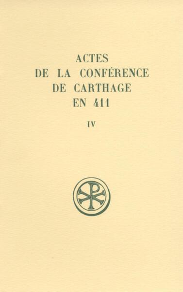 Picture of SC 373 ACTES DE LA CONFÉRENCE DE CARTHAGE EN 411,IV