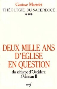 Image de DEUX MILLE ANS D'ÉGLISE EN QUESTION : THÉOLOGIE DUSACERDOCE, III