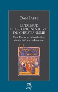 Image de LE TALMUD ET LES ORIGINES JUIVES DU CHRISTIANISME