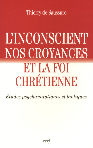 Image de L'INCONSCIENT, NOS CROYANCES ET LA FOI CHRÉTIENNE