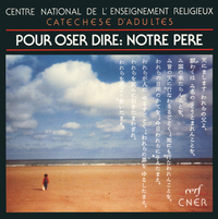 Picture of POUR OSER DIRE : NOTRE PÈRE