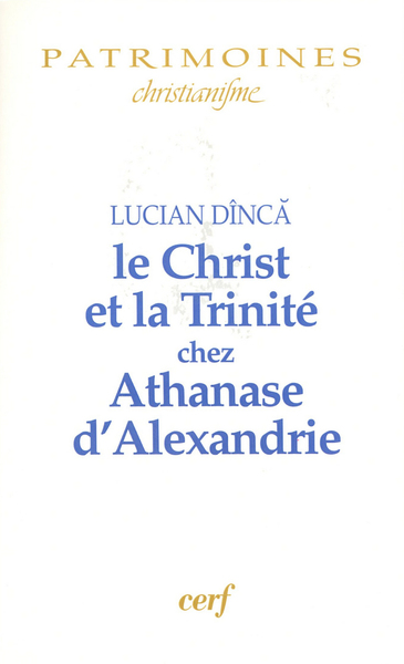 Image de LE CHRIST ET LA TRINITÉ CHEZ ATHANASE D'ALEXANDRIE