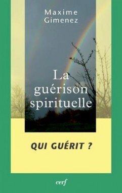 Image de LA GUERISON SPIRITUELLE - TOME 2 QUI GUERIT ?