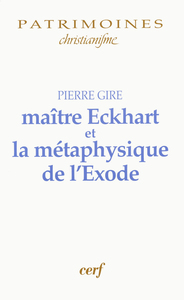 Image de MAÎTRE ECKHART ET LA MÉTAPHYSIQUE DE L'EXODE