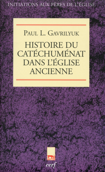 Picture of Histoire du catéchuménat dans l'Église ancienne