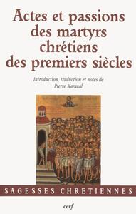 Picture of ACTES ET PASSIONS DES MARTYRS CHRÉTIENS DES PREMIERS SIÈCLES