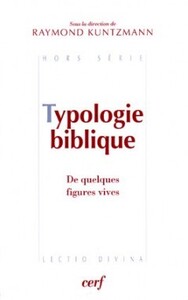 Image de TYPOLOGIE BIBLIQUE - DE QUELQUES FIGURES VIVES