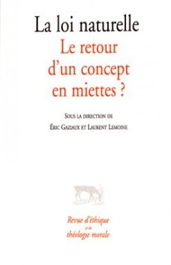 Image de LA LOI NATURELLE. LE RETOUR D'UN CONCEPT EN MIETTES ?