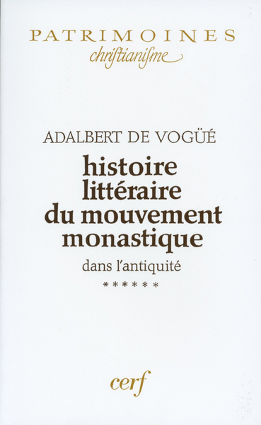 Image de HISTOIRE LITTÉRAIRE DU MOUVEMENT MONASTIQUE DANS L'ANTIQUITÉ, VI