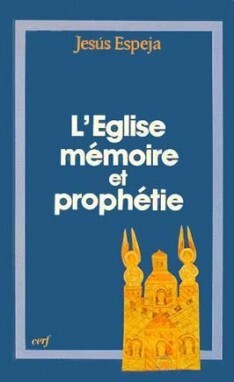 Image de L'ÉGLISE, MÉMOIRE ET PROPHÉTIE