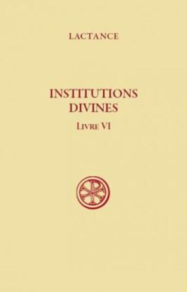 Picture of SC 509 INSTITUTIONS DIVINES - LIVRE VI