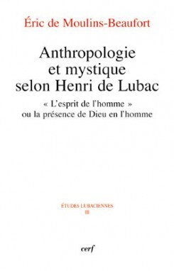 Image de ANTHROPOLOGIE ET MYSTIQUE SELON HENRI DE LUBAC