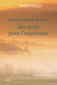 Picture of DANS LE SILENCE DE DIEU. DES MOTS POUR L'ESPÉRANCE