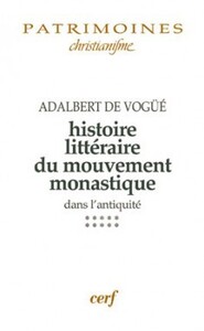 Image de HISTOIRE LITTERAIRE DU MOUVEMENT MONASTIQUE DANS L'ANTIQUITE - TOME 10