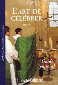Picture of L'ART DE CELEBRER - TOME 1 GUIDE PASTORAL