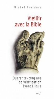 Picture of VIEILLIR AVEC LA BIBLE - QUARANTE-CINQ ANS DE VERIFICATION EVANGELIQUE