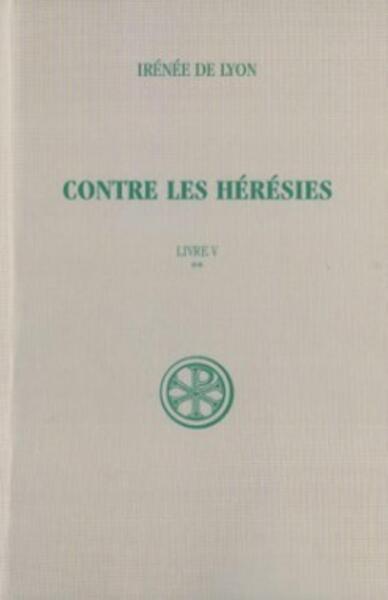 Image de SC 153 CONTRE LES HERESIES - LIVRE V TOME 2