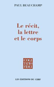 Image de LE RECIT, LA LETTRE ET LE CORPS