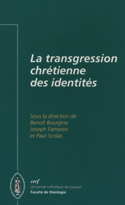 Image de LA TRANSGRESSION CHRÉTIENNE DES IDENTITÉS