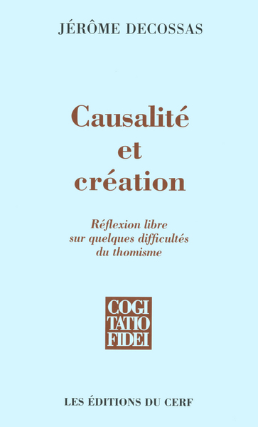 Image de Causalité et création - Réflexion libre sur quelques difficultés du thomisme