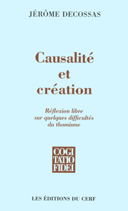 Image de Causalité et création - Réflexion libre sur quelques difficultés du thomisme
