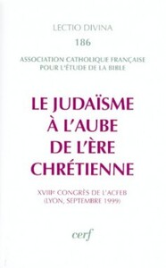 Image de LE JUDAISME A L'AUBE DE L'ERE CHRETIENNE