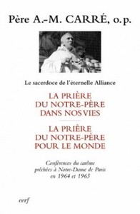 Image de LA PRIERE DU NOTRE-PERE DANS NOS VIES - LA PRIEREDU NOTRE-PERE POUR LE MONDE