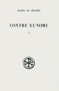 Picture of SC 299 CONTRE EUNOME, I : LIVRE I