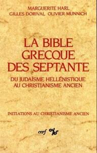 Picture of LA BIBLE GRECQUE DES SEPTANTE - DU JUDAISME HELLENISTIQUE AU CHRISTIANISME ANCIEN