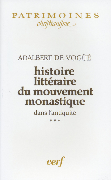Picture of HISTOIRE LITTÉRAIRE DU MOUVEMENT MONASTIQUE DANS L'ANTIQUITÉ, III