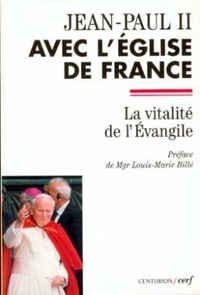 Picture of JEAN-PAUL II AVEC L'EGLISE DE FRANCE - LA VITALITEDE L'EVANGILE